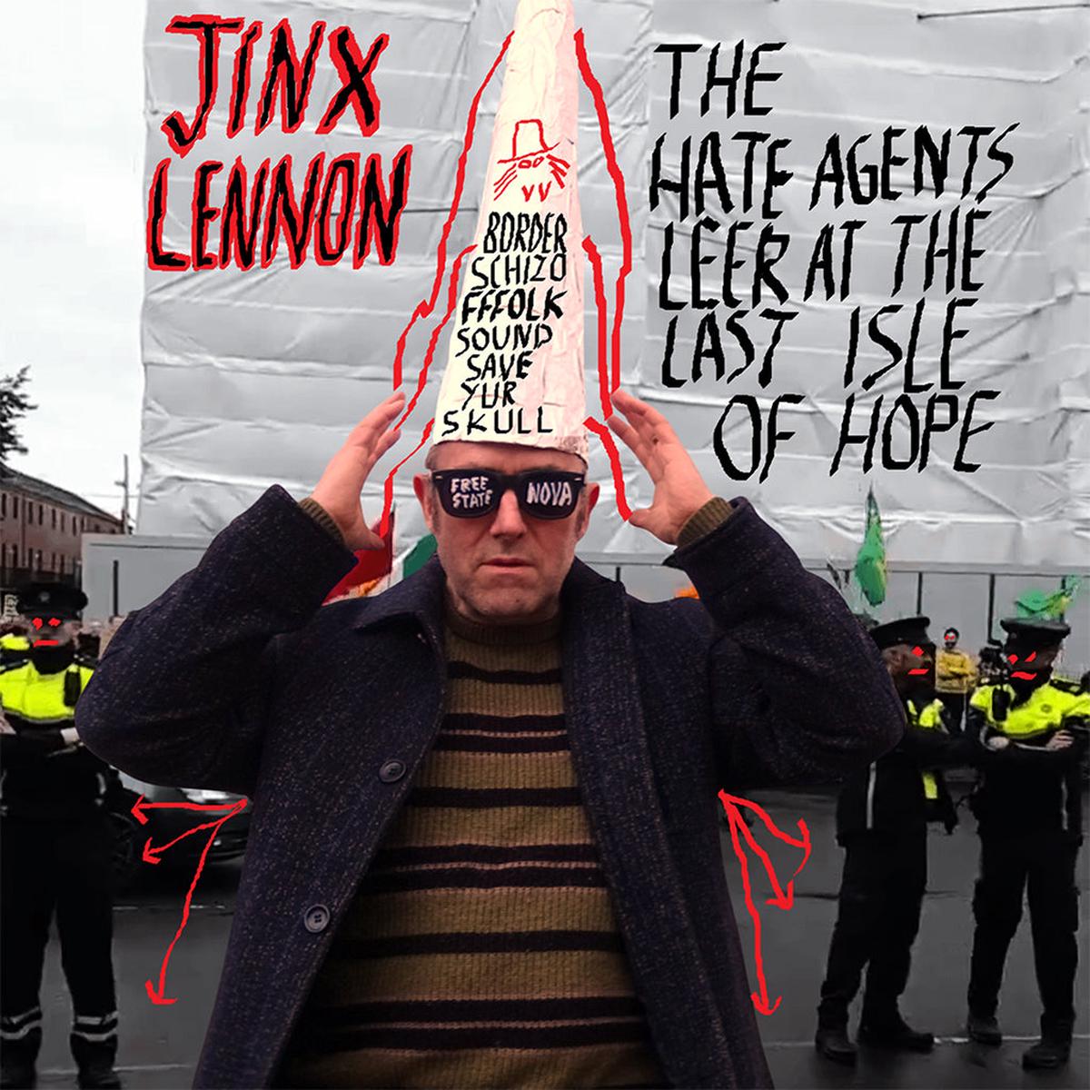 JINX LENNON – The Hate Agents Leer At The Last Isle Of Hope – 2LP – Vinyl [APR 4]