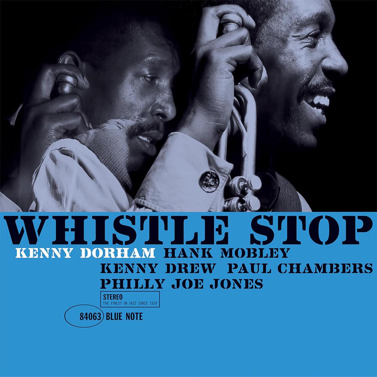 KENNY DORHAM – Whistle Stop (Blue Note Classic Vinyl Series) – LP – Deluxe 180g Vinyl [MAY 15]
