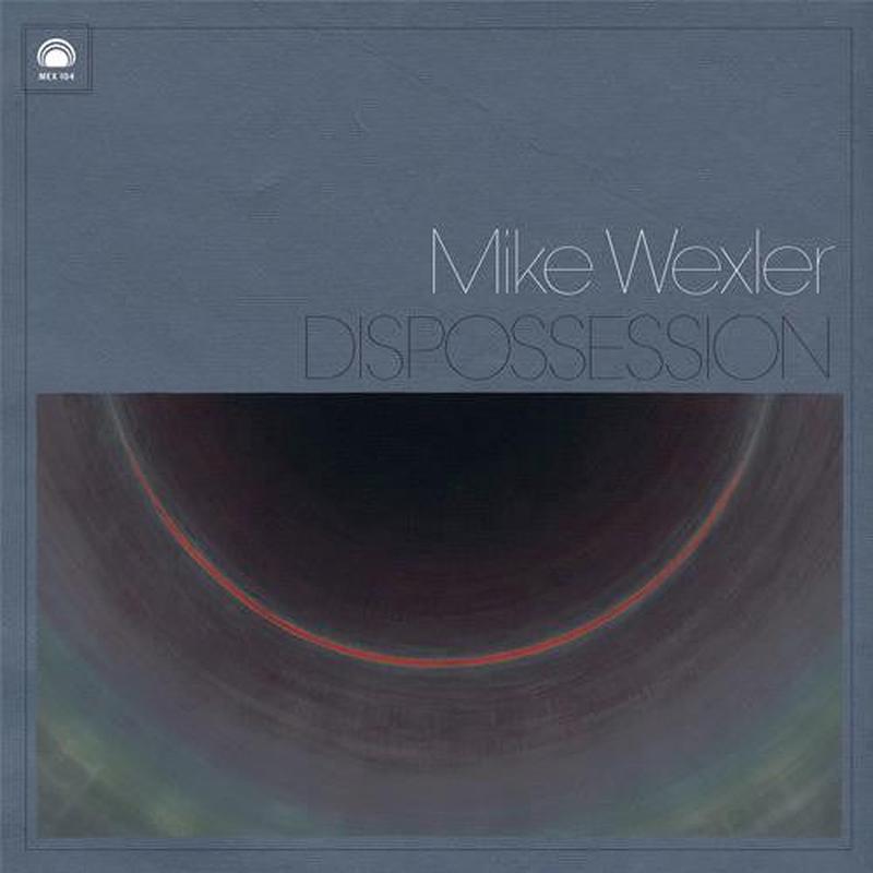 Wexler, Mike – Dispossession [Vinyl] [Second Hand]