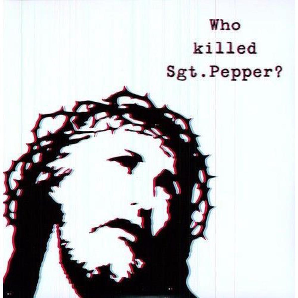 Who Killed Sgt Pepper – Vinyl LP 180 Gram