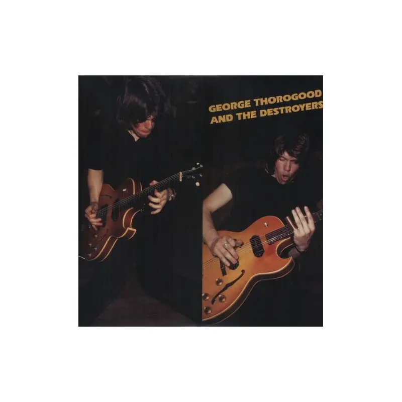 George Thorogood & Destroyers – Vinyl LP