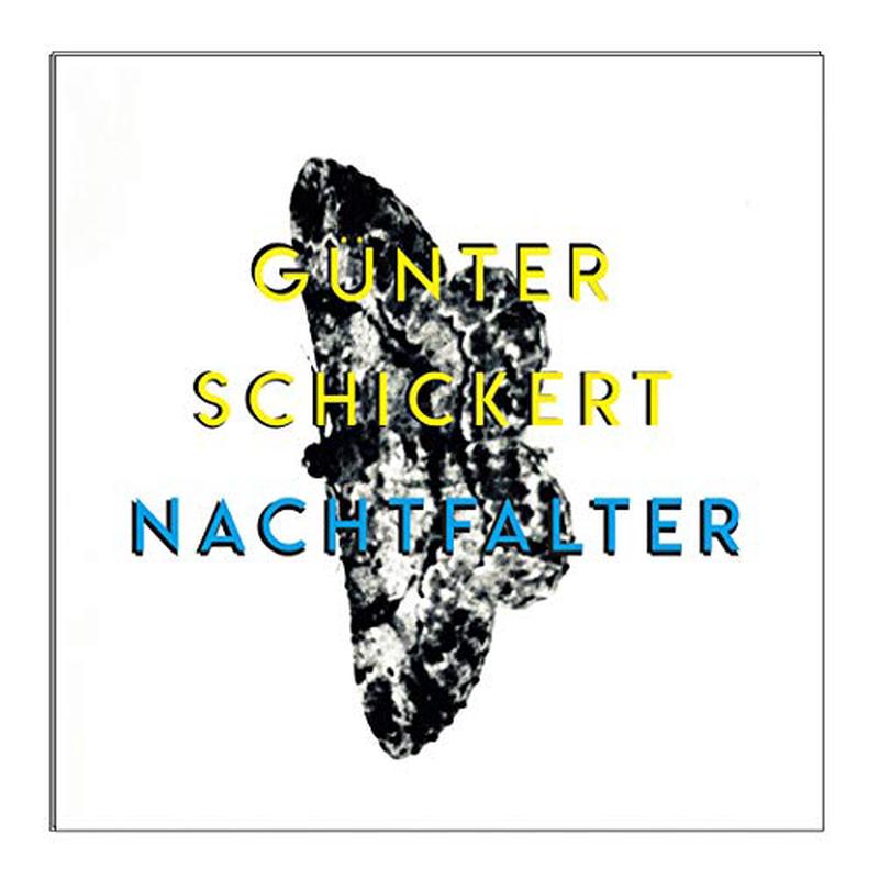 Gunter Schickert – Nachtfalter [VINYL]
