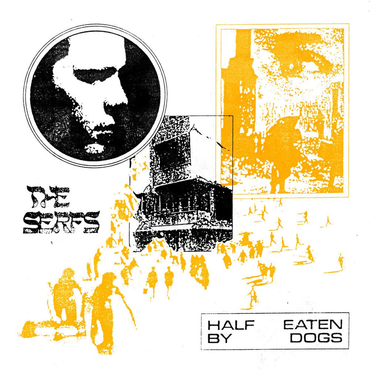 The Serfs – Half Eaten By Dogs [LP]