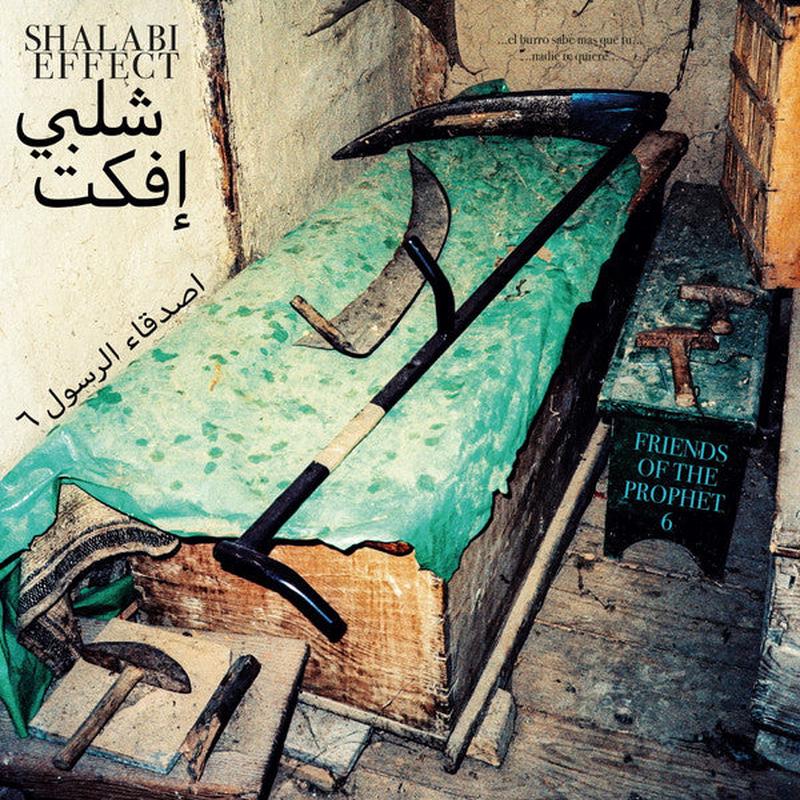 Shalabi Effect – Friends Of The Prophet 6 [Vinyl]