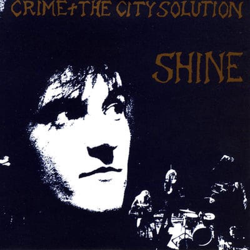 Shine – Crime and the City Solution [VINYL Limited Edition]