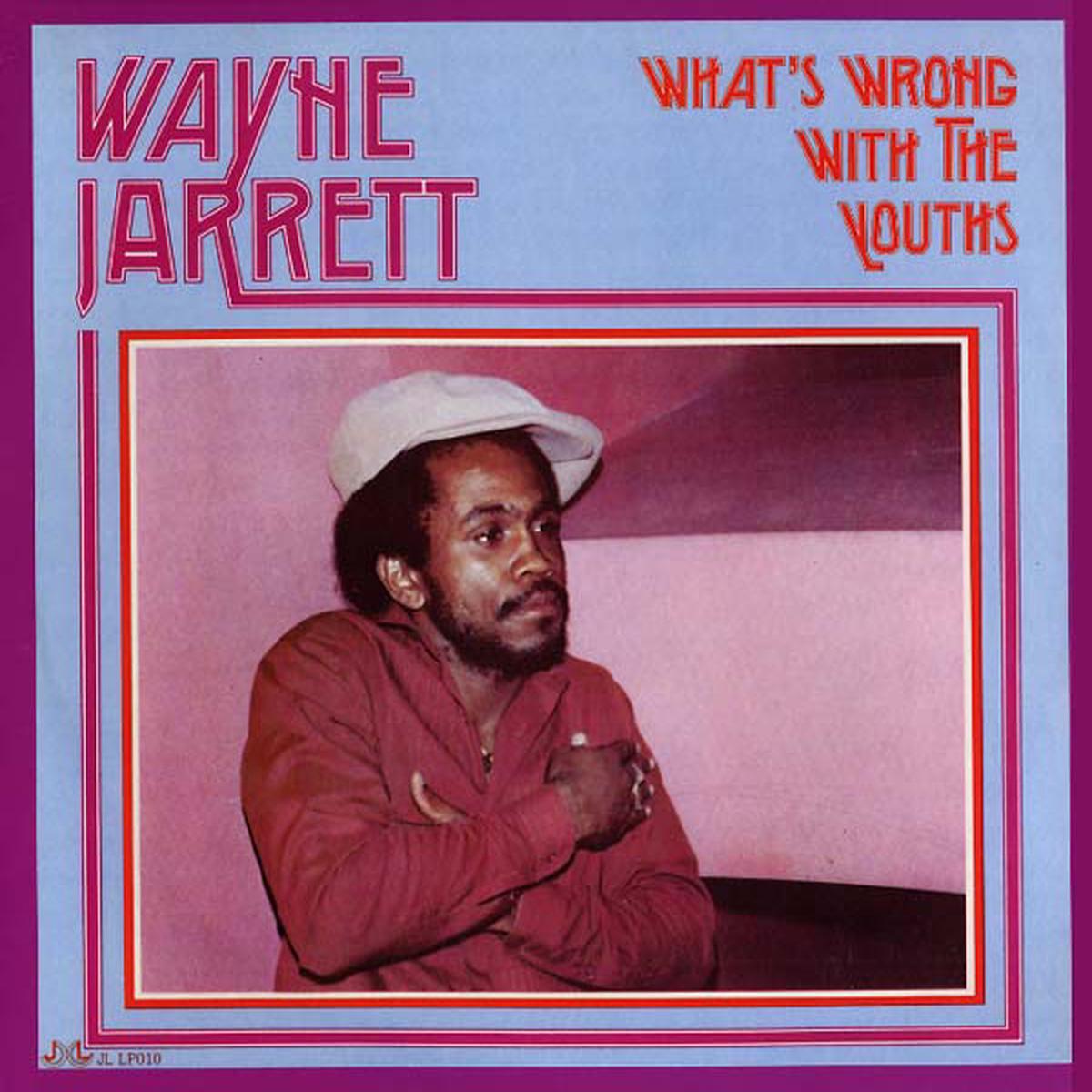Wayne Jarrett – What’s Wrong With The Youths