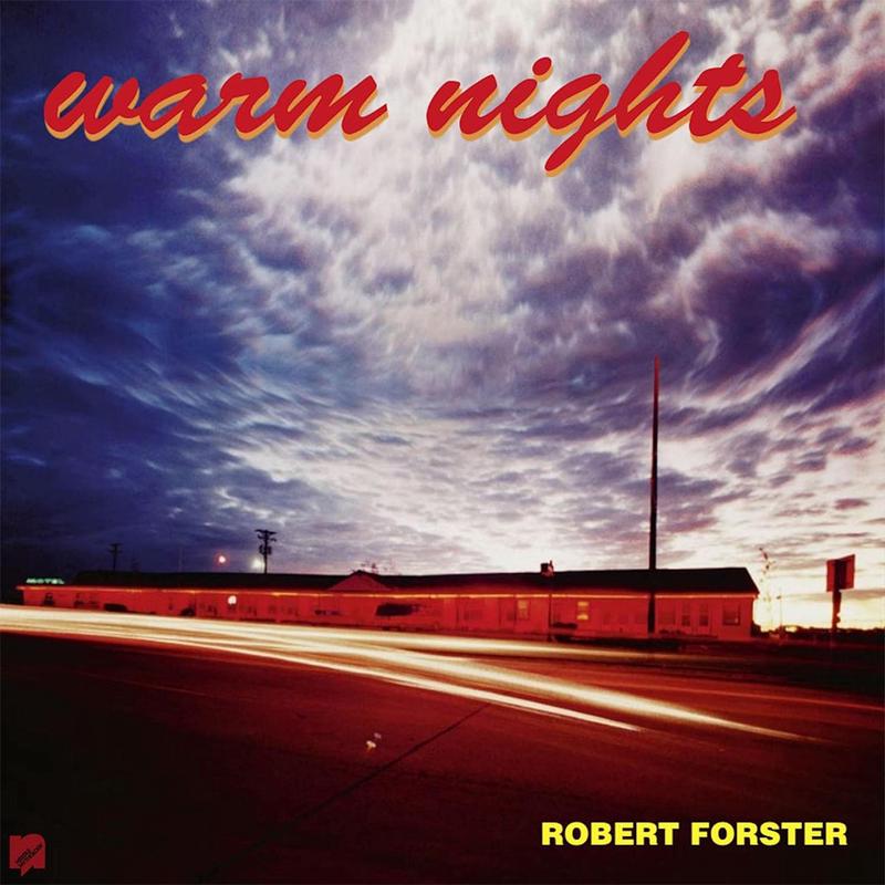 ROBERT FORSTER – Warm Nights (2024 Reissue) – LP with Bonus 7” EP – Vinyl