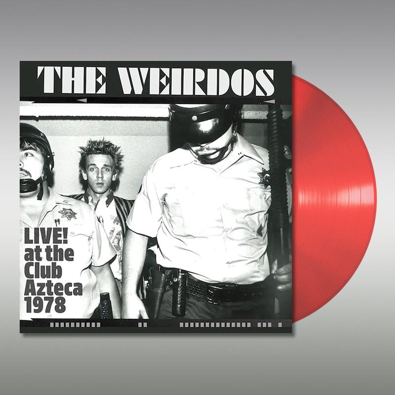 THE WEIRDOS – Live! At The Club Azteca 1978 – LP – Clear Red Vinyl