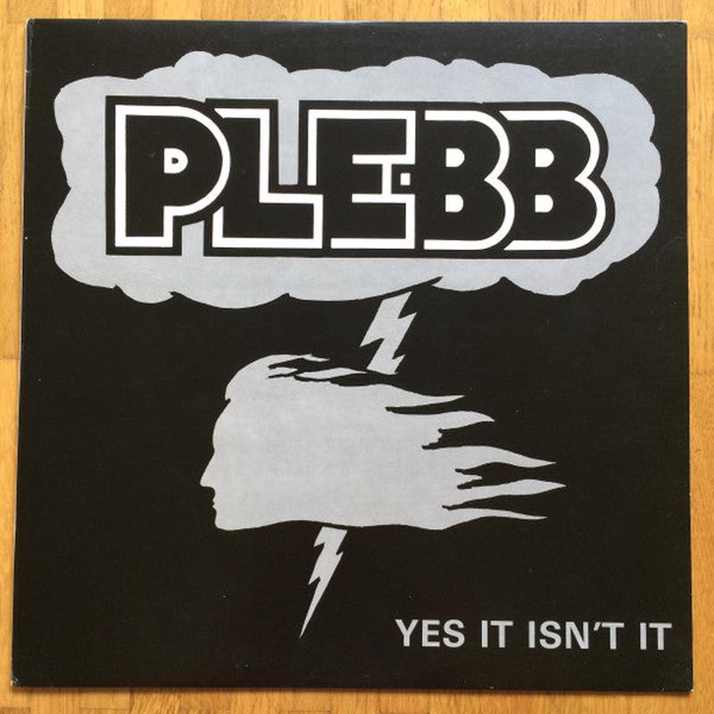 Plebb – Yes It Isn’t It [Vinyl]