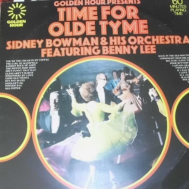 Sidney Bowman & His Orchestra* Featuring Benny Lee  Golden Hour Presents Time For Old Tyme – Vinyl