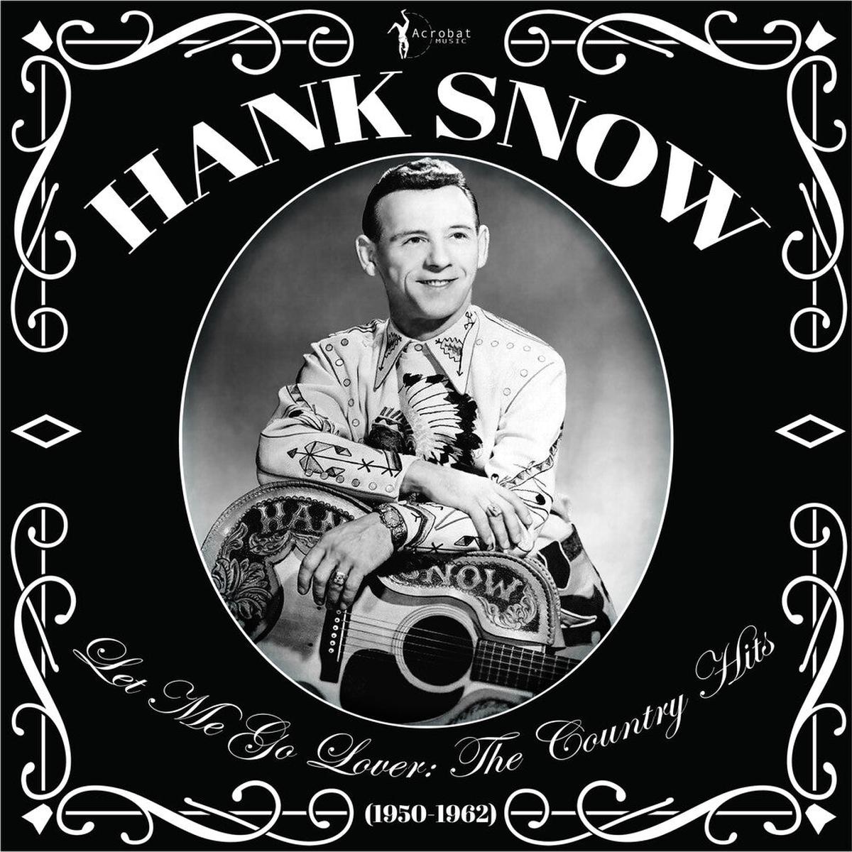 Hank Snow – Let Me Go Lover: The Country Hits 1950-62 [LP]