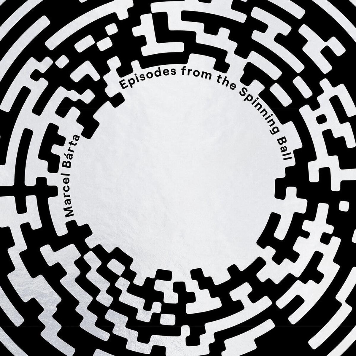 Marcel Barta – Marcel Barta: Episodes From The Spinning Ball [LP]