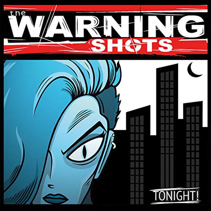 Warning Shots, The – Tonight (Clear Vinyl) [VINYL]