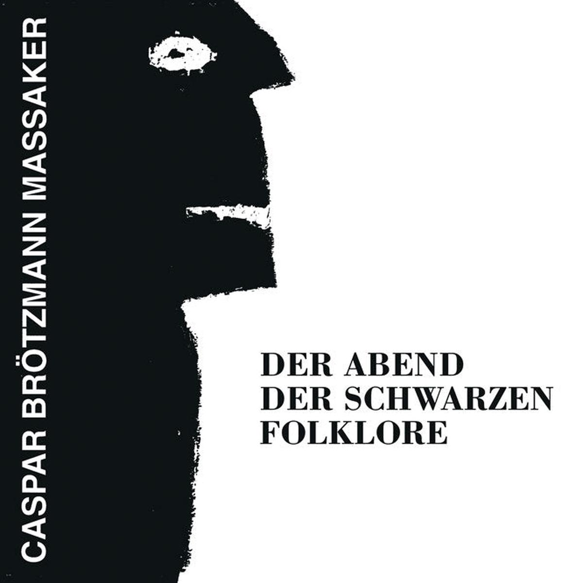 Caspar Brtzmann Massaker – Der Abend Der Schwarzen Folklore Vinyl LP Record