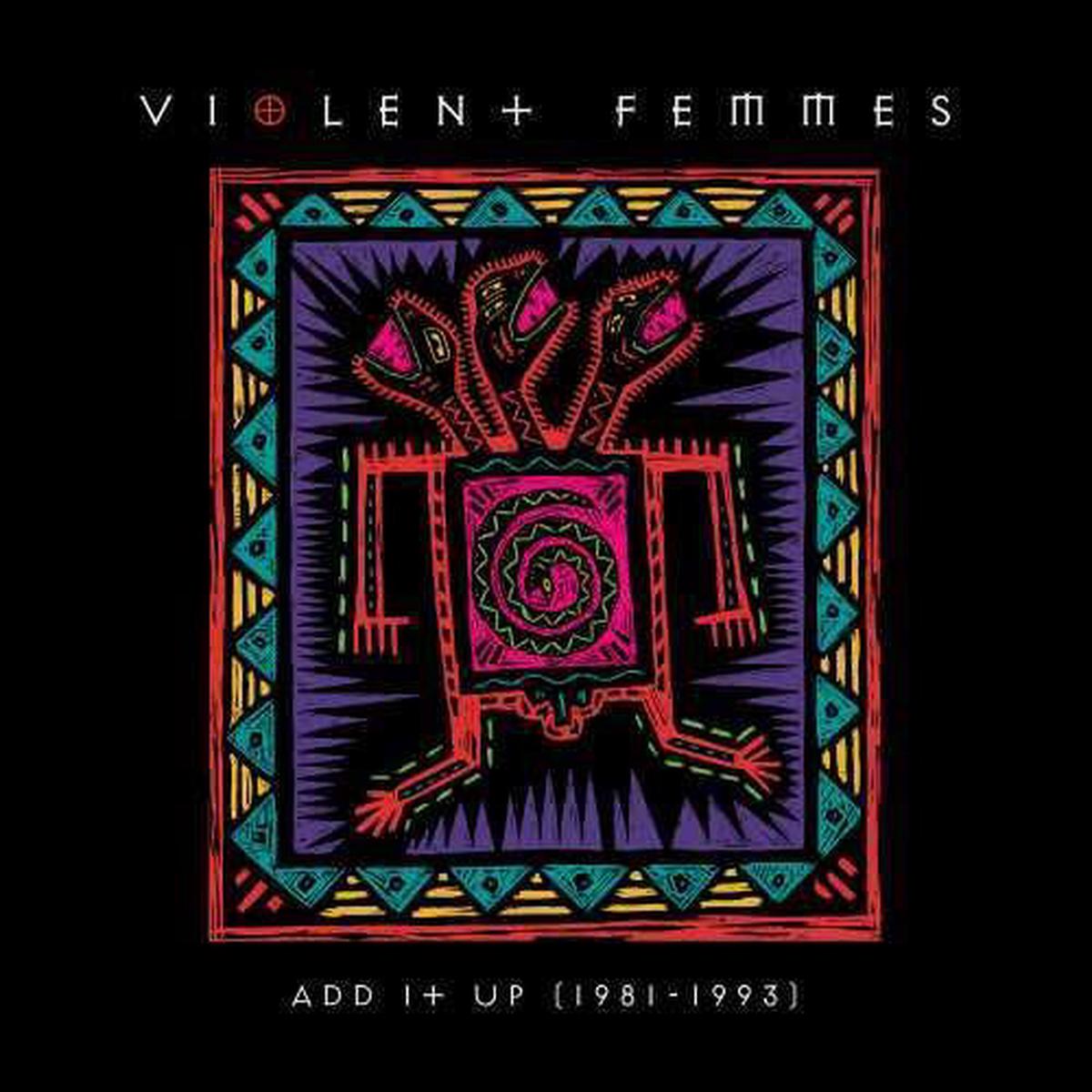 Violent Femmes – Add It Up (1981-1993) [ 2LP]